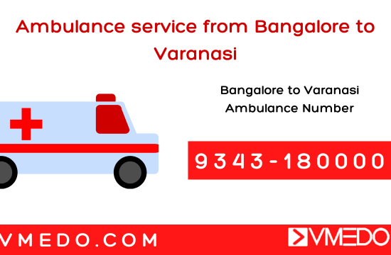 Ambulance service from Bangalore to Varanasi