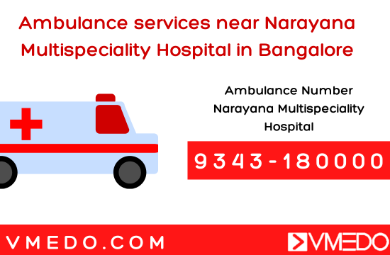 Ambulance service ner Narayana Multispeciality Hospital in Bangalore